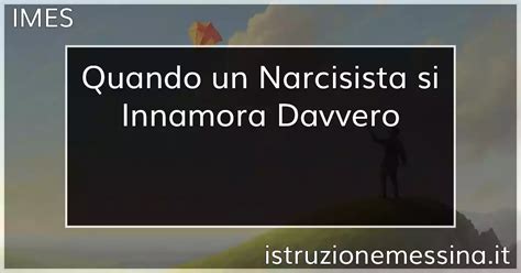 quando un narcisista si innamora davvero